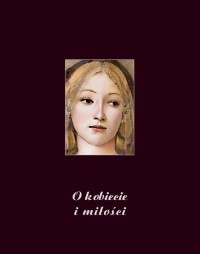 O kobiecie i miłości. Wybór myśli - okłakda ebooka