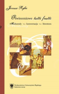 Oświeceniowe tutti frutti. Maskarady - okłakda ebooka