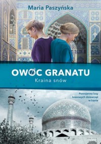 Owoc granatu. Kraina snów - okładka książki