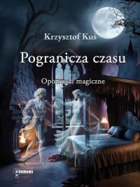 Pogranicza czasu. Opowieści magiczne - okłakda ebooka