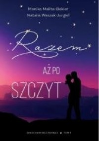Razem aż po szczyt - okładka książki
