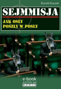 Sejmmisja. Jak osły poszły w posły - okłakda ebooka