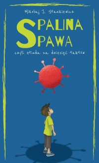 Spalina spawa, czyli etiuda na - okłakda ebooka