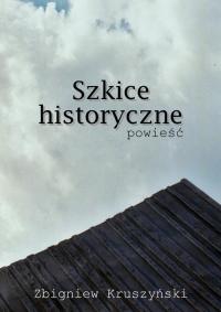 Szkice historyczne. Powieść - okłakda ebooka