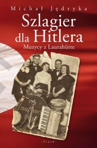 Szlagier dla Hitlera. Muzycy z - okłakda ebooka