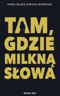 Tam, gdzie milkną słowa - okładka książki