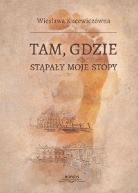 Tam, gdzie stąpały moje stopy - okłakda ebooka