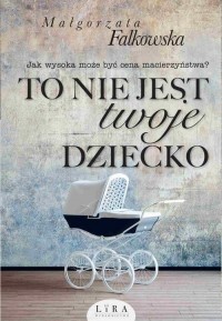To nie jest twoje dziecko - okłakda ebooka