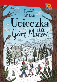 Ucieczka na Górę Marzeń - okładka książki