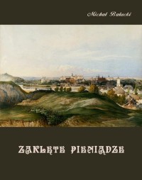 Zaklęte pieniądze. Opowiadanie - okłakda ebooka