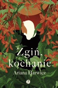 Zgiń kochanie - okłakda ebooka