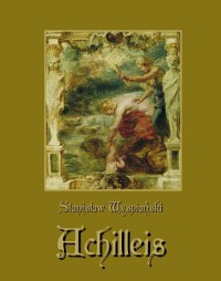 Achilleis. Sceny dramatyczne - okłakda ebooka