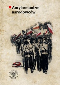 Antykomunizm narodowców.Organizacje - okłakda ebooka