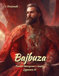 Bajbuza. Powieść historyczna. Czasy - okłakda ebooka
