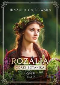Córki botanika. Zielarki. Rozalia - okłakda ebooka