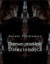Drzewo przeklęte. Dzieciobójca - okłakda ebooka
