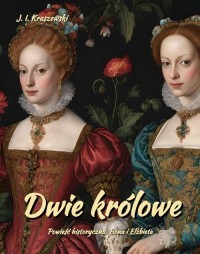 Dwie królowe. Powieść historyczna. - okłakda ebooka