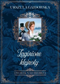 Dworek nad Biebrzą. Zaginione klejnoty - okłakda ebooka