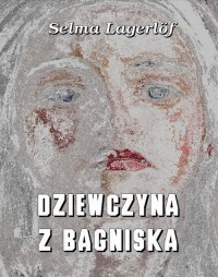 Dziewczyna z bagniska - okłakda ebooka