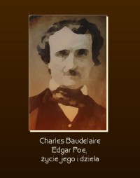 Edgar Poe, życie jego i dzieła - okłakda ebooka