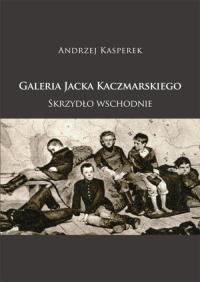 Galeria Jacka Kaczmarskiego. Skrzydło - okłakda ebooka