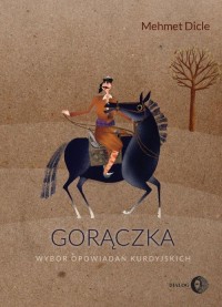 Gorączka. Wybór opowiadań kurdyjskich - okłakda ebooka