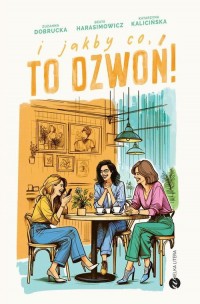 I jakby co, to dzwoń! - okłakda ebooka
