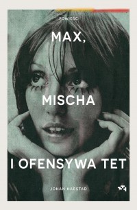 Max, Mischa i ofensywa Tet - okładka książki