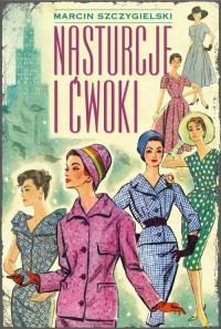 Nasturcje i ćwoki. Kryminał romantyczny - okłakda ebooka