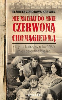 Nie machaj do mnie czerwoną chorągiewką - okłakda ebooka