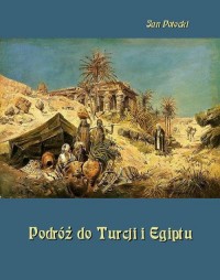 Podróż do Turcji i Egiptu. Z wiadomością - okłakda ebooka