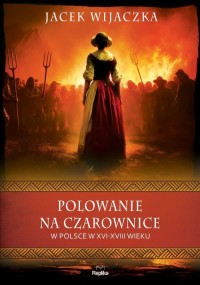 Polowanie na czarownice w Polsce - okładka książki