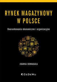 Rynek magazynowy w Polsce. Uwarunkowania - okładka książki