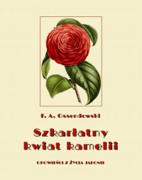 Szkarłatny kwiat kamelii. Opowieści - okłakda ebooka