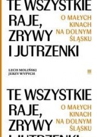 Te wszystkie Raje, Zrywy i Jutrzenki - okładka książki