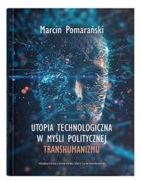 Utopia technologiczna w myśli politycznej - okładka książki