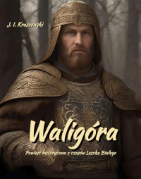 Waligóra. Powieść historyczna z - okłakda ebooka