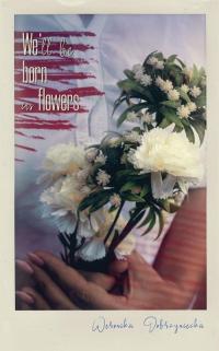 We’ll be born as flowers - okłakda ebooka