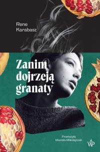Zanim dojrzeją granaty - okłakda ebooka