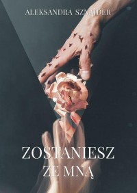 Zostaniesz ze mną - okłakda ebooka