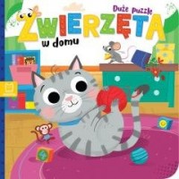 Zwierzęta w domu. Duże puzzle - okładka książki
