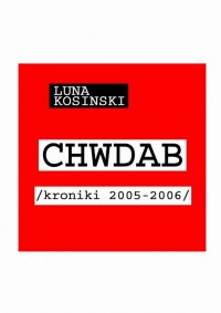 CH.W.D.A.B.. Kroniki 2005-2006 - okłakda ebooka