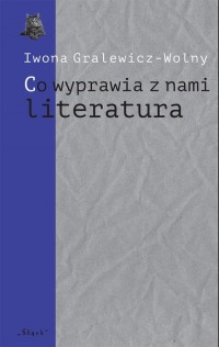 „Co wyprawia z nami literatura” - okłakda ebooka