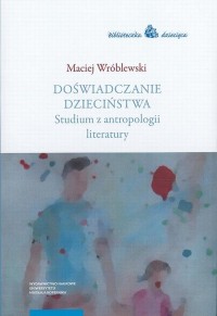 Doświadczanie dzieciństwa. Studium - okłakda ebooka