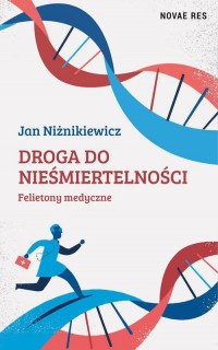 Droga do nieśmiertelności. Felietony - okłakda ebooka
