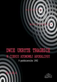 Dwie ukryte tragedie w cieniu atomowej - okłakda ebooka