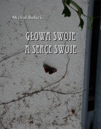 Głowa swoje a serce swoje - okłakda ebooka