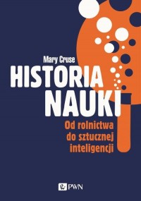 Historia nauki. Od rolnictwa do - okłakda ebooka