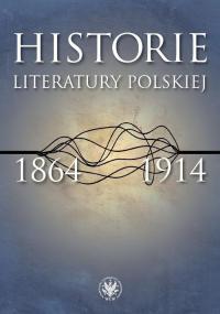 Historie literatury polskiej 1864-1914 - okłakda ebooka