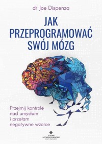Jak przeprogramować swój mózg. - okłakda ebooka